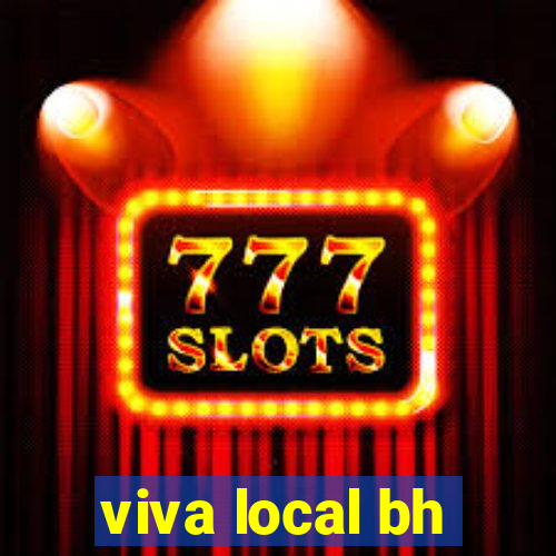 viva local bh